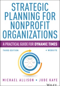 Cover image: Strategic Planning for Nonprofit Organizations: A Practical Guide for Dynamic Times 3rd edition 9781118768143