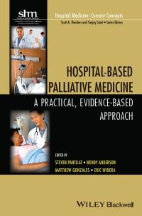 Cover image: Hospital-Based Palliative Medicine: A Practical, Evidence-Based Approach 1st edition 9781118772577