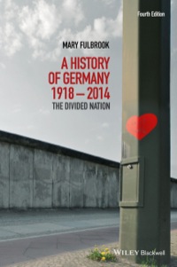 Cover image: A History of Germany 1918-2014: The Divided Nation 4th edition 9781118776148