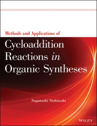 Cover image: Methods and Applications of Cycloaddition Reactions in Organic Syntheses 1st edition 9781118299883