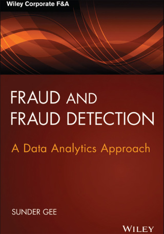 Cover image: Fraud and Fraud Detection: A Data Analytics Approach 1st edition 9781118779651
