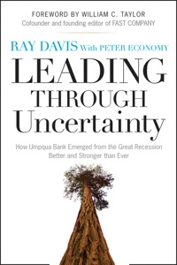 Cover image: Leading Through Uncertainty: How Umpqua Bank Emerged from the Great Recession Better and Stronger than Ever 1st edition 9781118733028