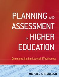 Cover image: Planning and Assessment in Higher Education: Demonstrating Institutional Effectiveness 1st edition 9780470400906