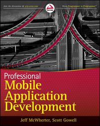 Cover image: Professional Mobile Application Development 1st edition 9781118203903
