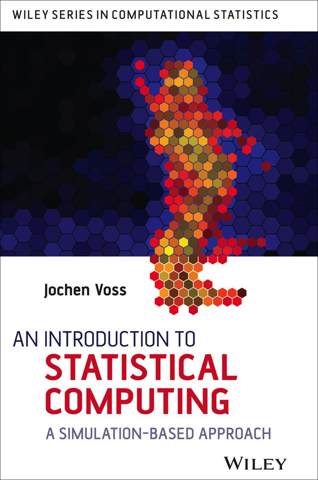 An Introduction to Statistical Computing: A Simulation-based Approach 1st Edition