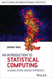 Cover image: An Introduction to Statistical Computing: A Simulation-based Approach 1st edition 9781118357729