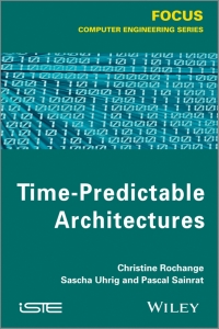 Imagen de portada: Time-Predictable Architectures 1st edition 9781848215931