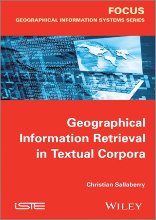 Cover image: Geographical Information Retrieval in Textual Corpora 1st edition 9781848215962