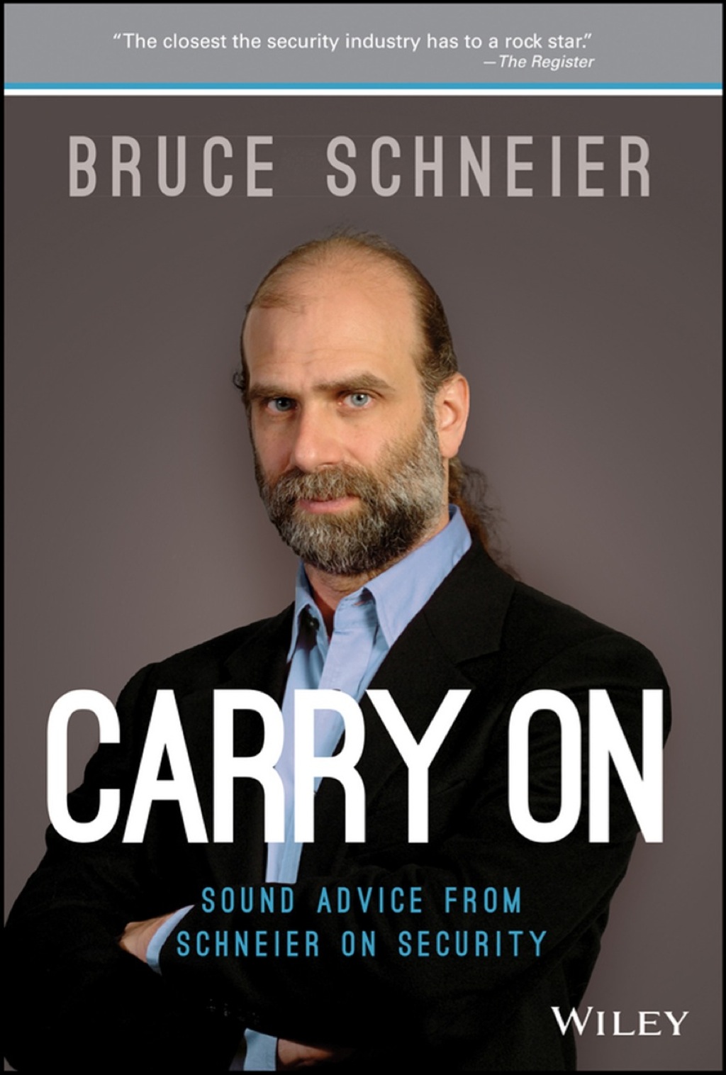 Carry On: Sound Advice from Schneier on Security 1st Edition