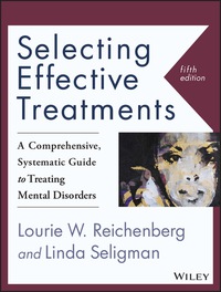 Cover image: Selecting Effective Treatments: A Comprehensive, Systematic Guide to Treating Mental Disorders 5th edition 9781118791356