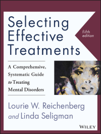 Cover image: Selecting Effective Treatments: A Comprehensive, Systematic Guide to Treating Mental Disorders 5th edition 9781118791356