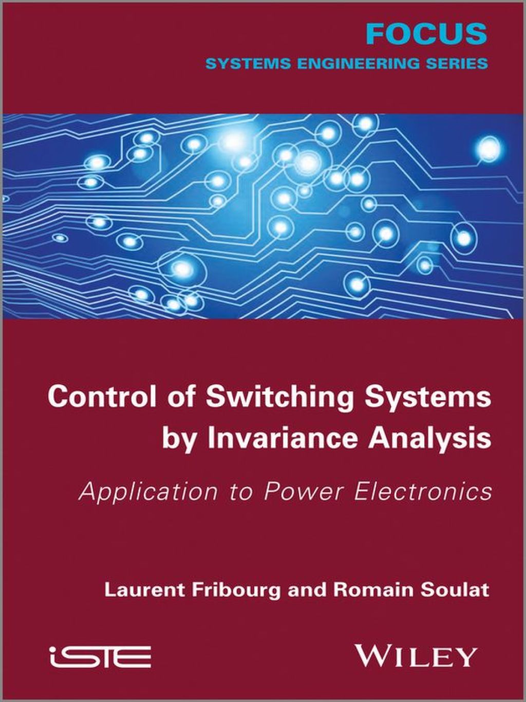 Control of Switching Systems by Invariance Analysis Applcation to Power Electronics 1st Edition