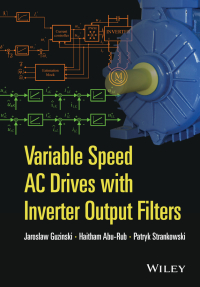 Cover image: Variable Speed AC Drives with Inverter Output Filters 1st edition 9781118782897
