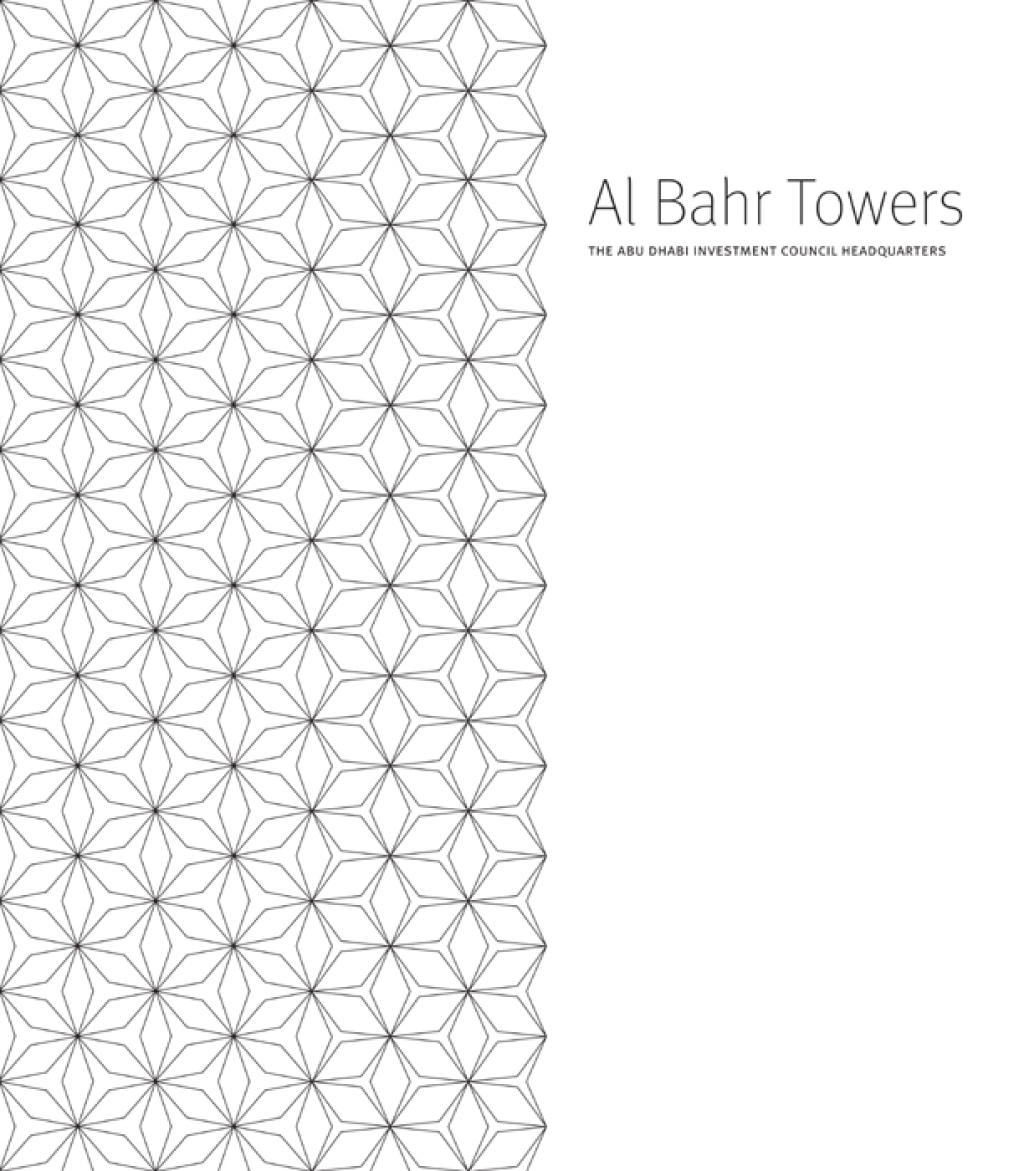 Al Bahr Towers: The Abu Dhabi Investment Council Headquarters 1st Edition
