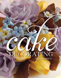 Cover image: Professional Cake Decorating 2nd edition 9780470380093