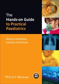 Cover image: The Hands-on Guide to Practical Paediatrics 1st edition 9781118463529