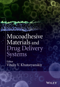 Imagen de portada: Mucoadhesive Materials and Drug Delivery Systems 1st edition 9781119941439