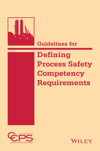 Omslagafbeelding: Guidelines for Defining Process Safety Competency Requirements 1st edition 9781118795224