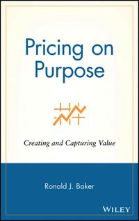 Cover image: Pricing on Purpose: Creating and Capturing Value 9780471729808