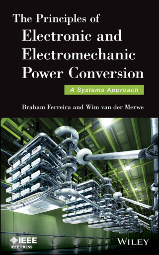 Imagen de portada: The Principles of Electronic and Electromechanic Power Conversion 1st edition 9781118656099