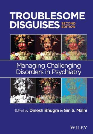 صورة الغلاف: Troublesome Disguises: Managing Challenging Disorders in Psychiatry 2nd edition 9781119993148