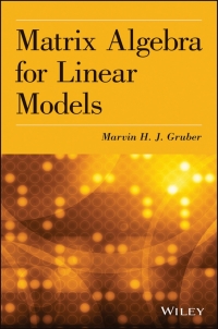 Cover image: Matrix Algebra for Linear Models 1st edition 9781118592557