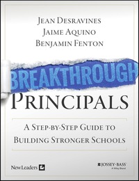 Cover image: Breakthrough Principals: A Step-by-Step Guide to Building Stronger Schools 1st edition 9781118801178