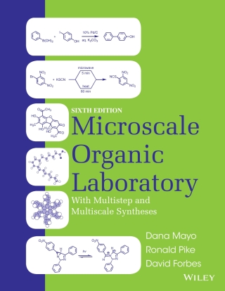Cover image: Microscale Organic Laboratory: With Multistep and Multiscale Syntheses 6th edition 9781118083406