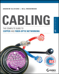 Cover image: Cabling: The Complete Guide to Copper and Fiber-Optic Networking 5th edition 9781118807323
