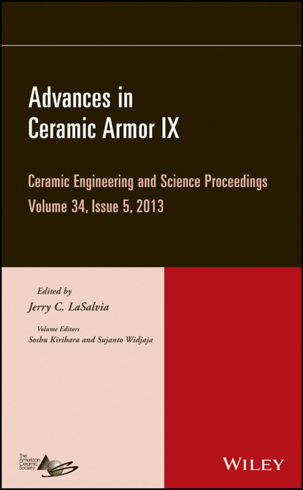 Advances in Ceramic Armor IX Ceramic Engineering and Science Proceedings, Volume 34 Issue 5 1st Edition