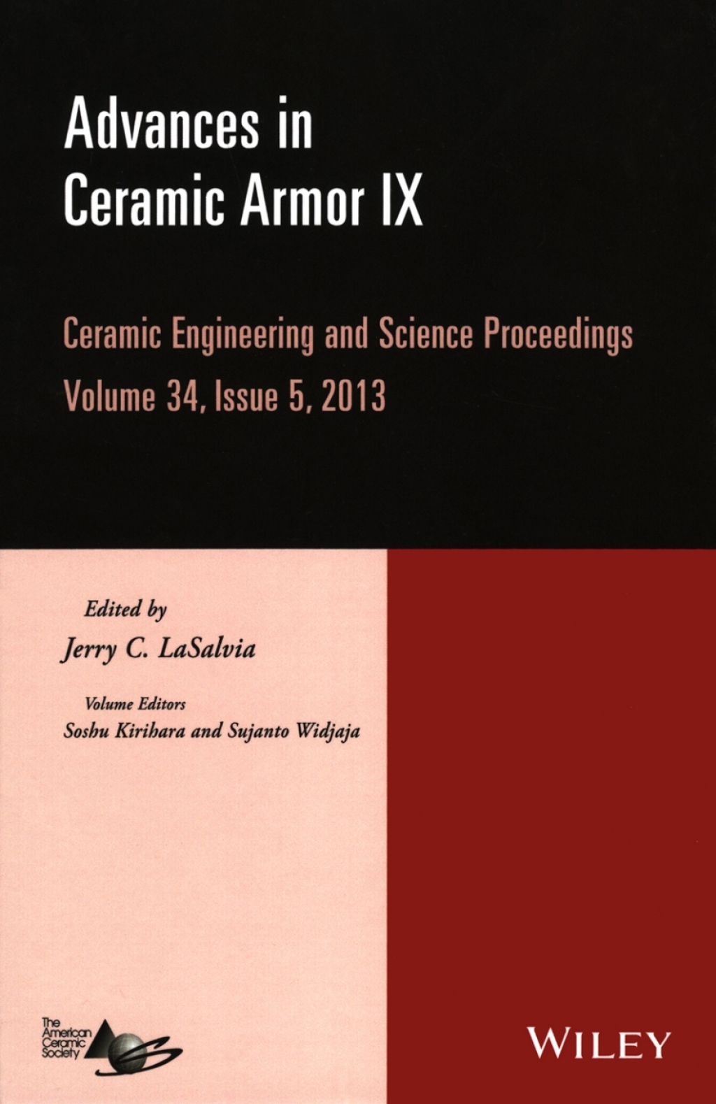 Advances in Ceramic Armor IX Ceramic Engineering and Science Proceedings, Volume 34 Issue 5 1st Edition