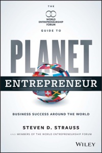 Cover image: Planet Entrepreneur: The World Entrepreneurship Forum's Guide to Business Success Around the World 1st edition 9781118789520
