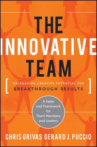 Cover image: The Innovative Team: Unleashing Creative Potential for Breakthrough Results 1st edition 9781118115718