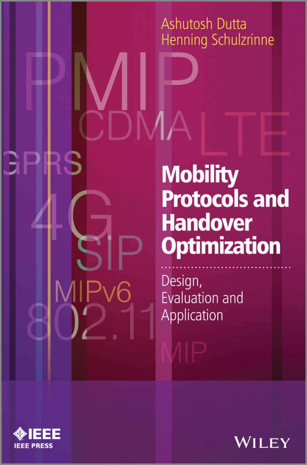 Mobility Protocols and Handover Optimization Design, Evaluation and Application 1st Edition