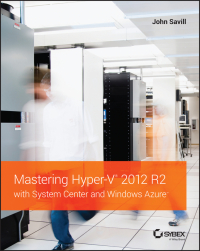 Cover image: Mastering Hyper-V 2012 R2 with System Center and Windows Azure 1st edition 9781118828182