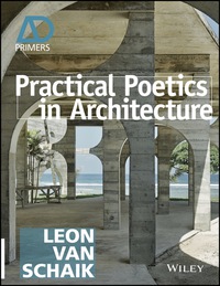 Cover image: Practical Poetics in Architecture 1st edition 9781118828892