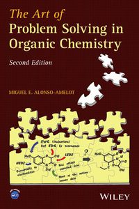 Cover image: The Art of Problem Solving in Organic Chemistry 2nd edition 9781118530214