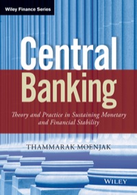 Cover image: Central Banking: Theory and Practice in Sustaining Monetary and Financial Stability 1st edition 9781118832462
