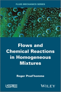 Imagen de portada: Flows and Chemical Reactions in Homogeneous Mixtures 1st edition 9781848216334