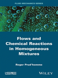 Imagen de portada: Flows and Chemical Reactions in Homogeneous Mixtures 1st edition 9781848216334