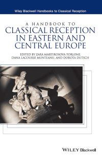 Cover image: A Handbook to Classical Reception in Eastern and Central Europe 1st edition 9781118832714