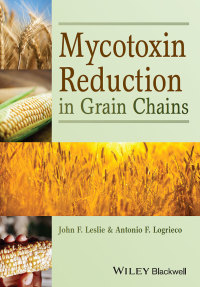 صورة الغلاف: Mycotoxin Reduction in Grain Chains 1st edition 9780813820835