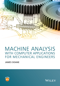 Cover image: Machine Analysis with Computer Applications for Mechanical Engineers 1st edition 9781118541340