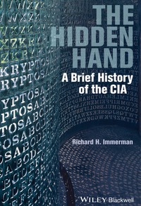 Imagen de portada: The Hidden Hand: A Brief History of the CIA 1st edition 9781444351378