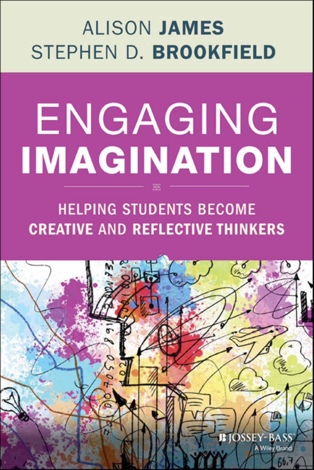 Engaging Imagination: Helping Students Become Creative and Reflective Thinkers 1st Edition