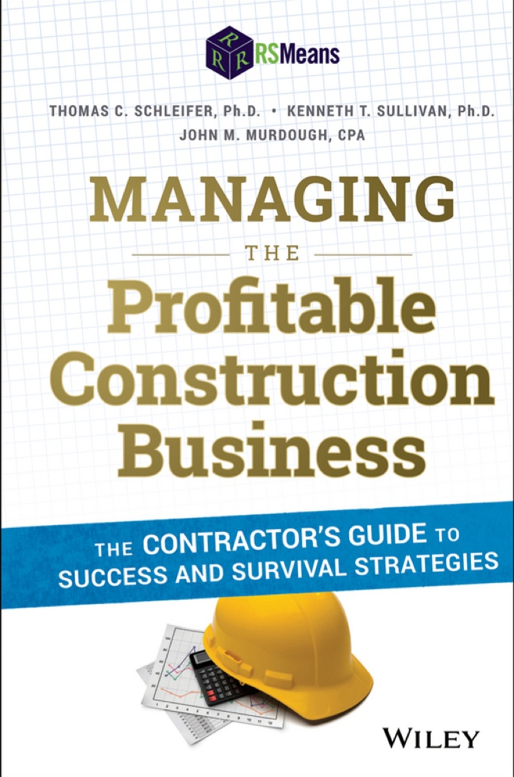 Construction Contractors’ Success Manual: Practical Business Strategies for Construction Management 2nd Edition