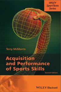 Cover image: Acquisition and Performance of Sports Skills 2nd edition 9781118444665