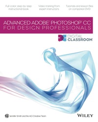 Cover image: Advanced Photoshop CC for Design Professionals Digital Classroom 1st edition 9781118124147