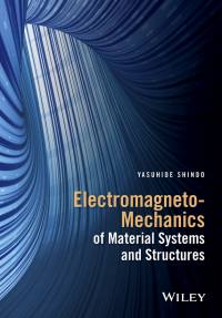 Imagen de portada: Electromagneto-Mechanics of Material Systems and Structures 1st edition 9781118837962