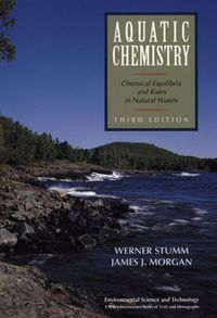 Cover image: Aquatic Chemistry: Chemical Equilibria and Rates in Natural Waters 3rd edition 9780471511854